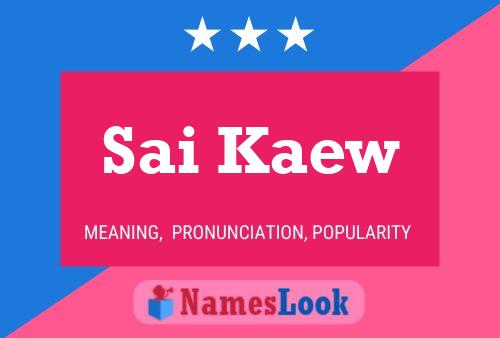 Sai Kaew Name Poster