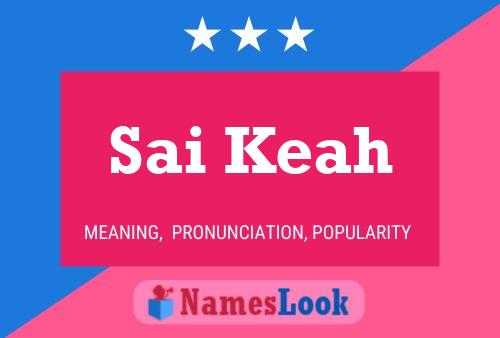 Sai Keah Name Poster