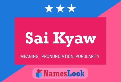 Sai Kyaw Name Poster