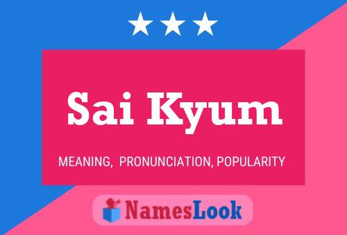 Sai Kyum Name Poster