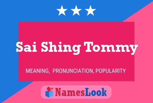 Sai Shing Tommy Name Poster