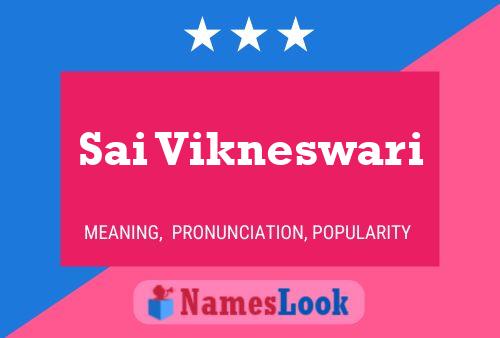 Sai Vikneswari Name Poster