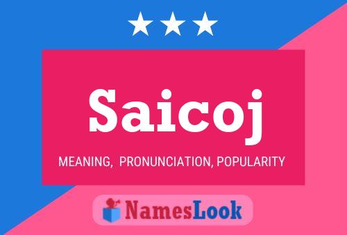 Saicoj Name Poster