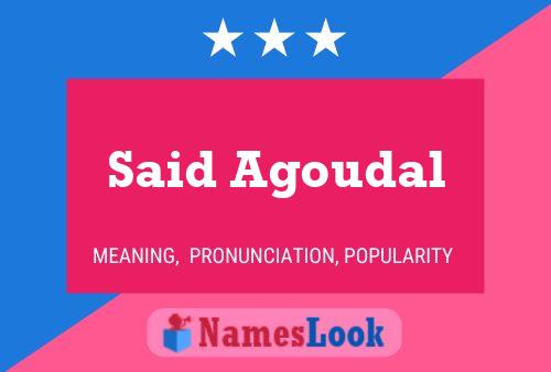 Said Agoudal Name Poster