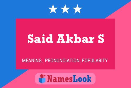 Said Akbar S Name Poster