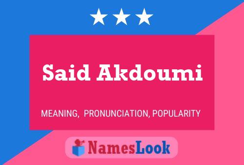 Said Akdoumi Name Poster