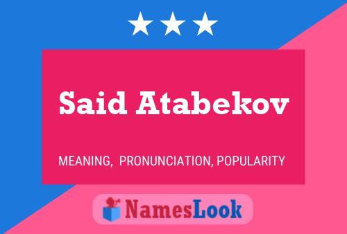 Said Atabekov Name Poster