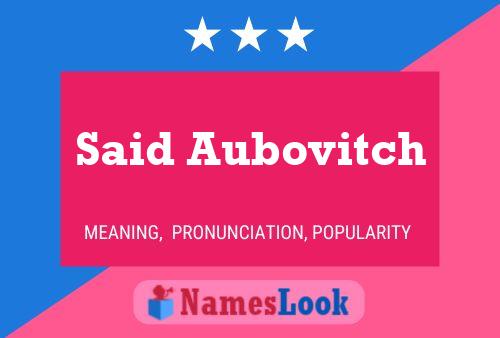 Said Aubovitch Name Poster