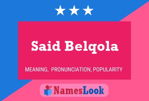 Said Belqola Name Poster