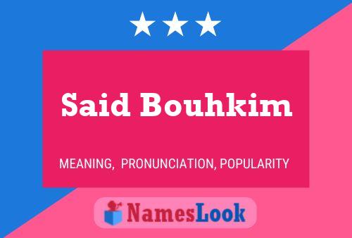 Said Bouhkim Name Poster