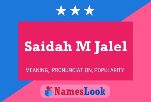 Saidah M Jalel Name Poster