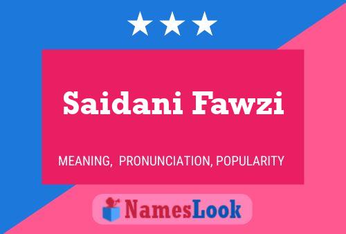 Saidani Fawzi Name Poster