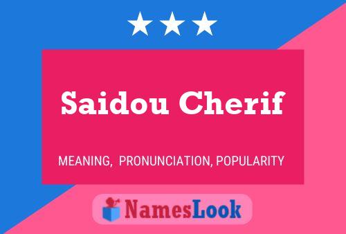 Saidou Cherif Name Poster