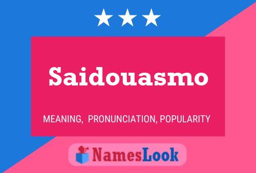 Saidouasmo Name Poster