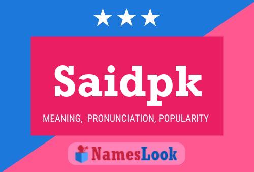 Saidpk Name Poster