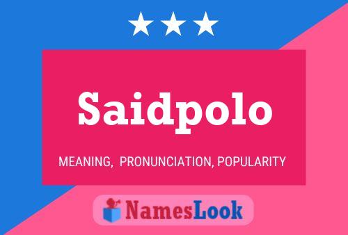 Saidpolo Name Poster