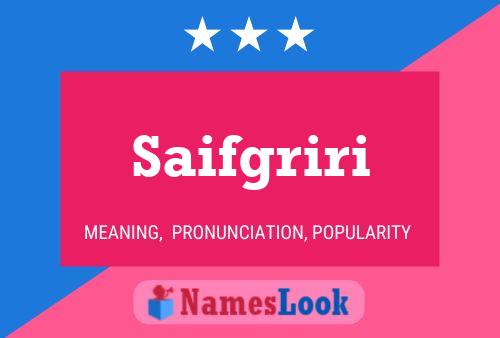 Saifgriri Name Poster