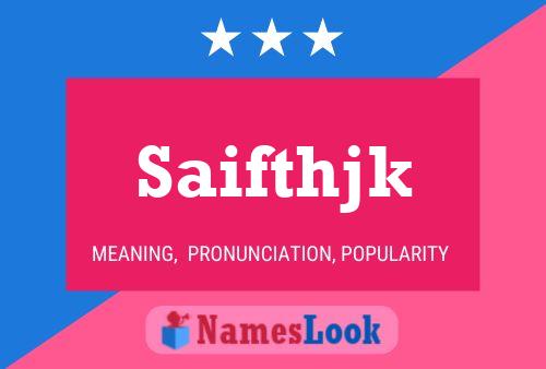 Saifthjk Name Poster