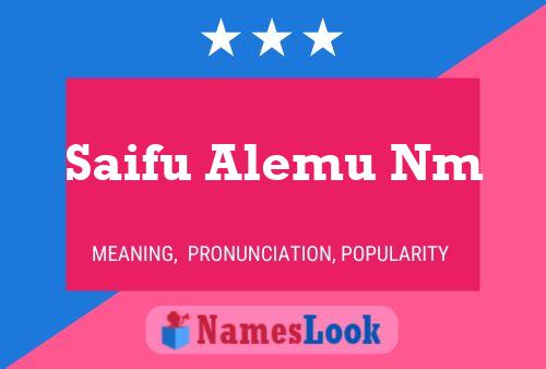 Saifu Alemu Nm Name Poster