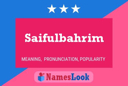 Saifulbahrim Name Poster