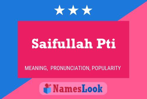 Saifullah Pti Name Poster