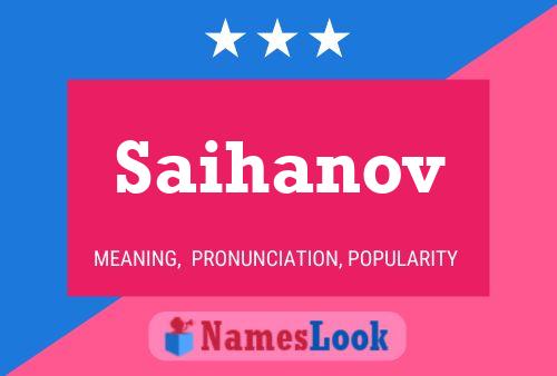 Saihanov Name Poster