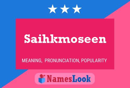 Saihkmoseen Name Poster