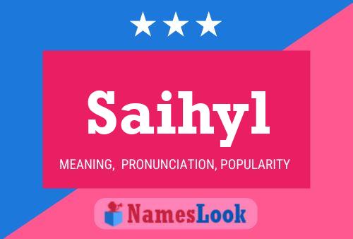 Saihyl Name Poster