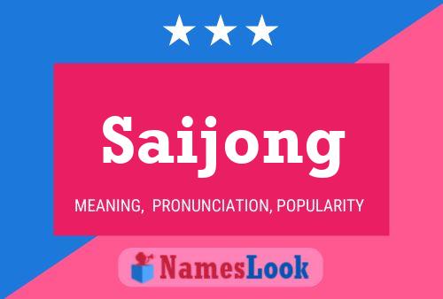 Saijong Name Poster