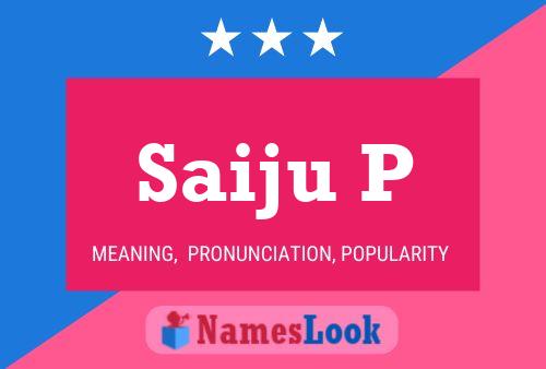 Saiju P Name Poster