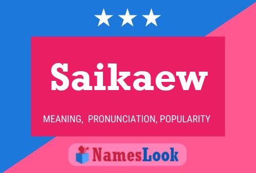 Saikaew Name Poster