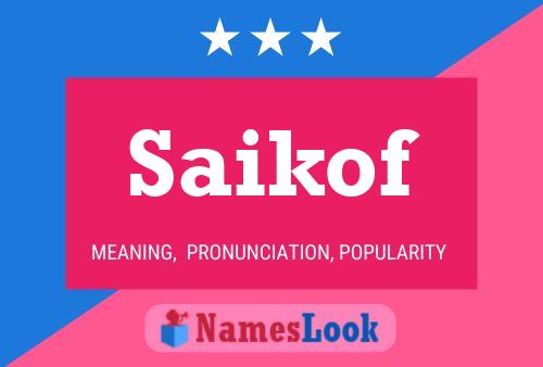 Saikof Name Poster