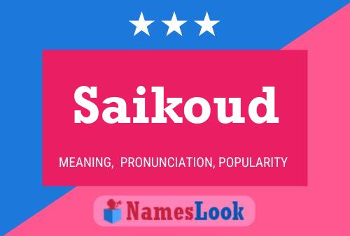 Saikoud Name Poster