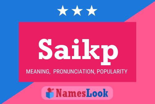 Saikp Name Poster