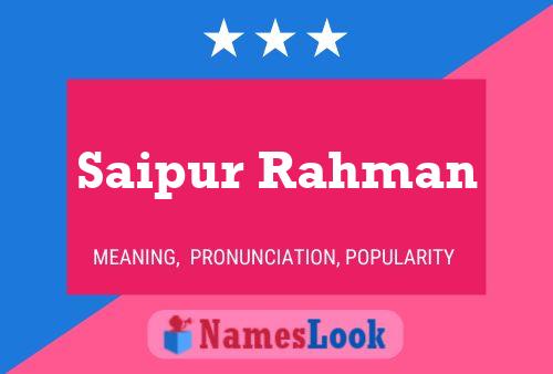 Saipur Rahman Name Poster