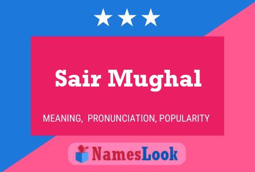 Sair Mughal Name Poster