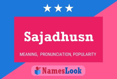 Sajadhusn Name Poster