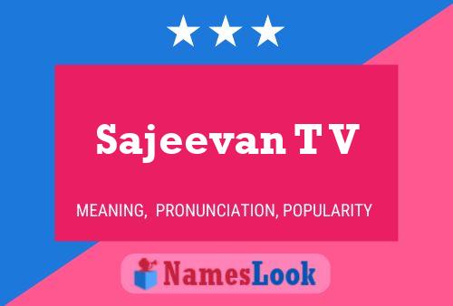 Sajeevan T V Name Poster