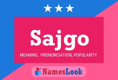 Sajgo Name Poster