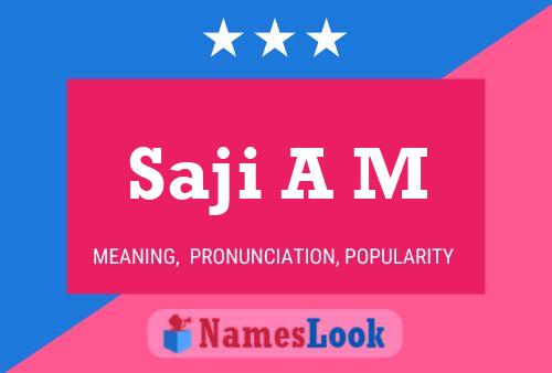 Saji A M Name Poster