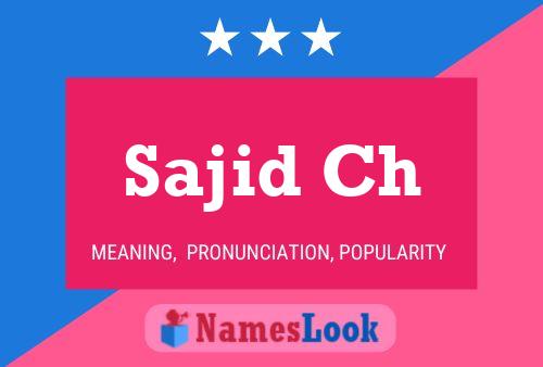 Sajid Ch Name Poster