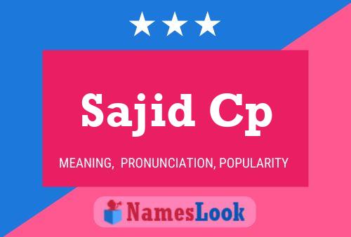 Sajid Cp Name Poster