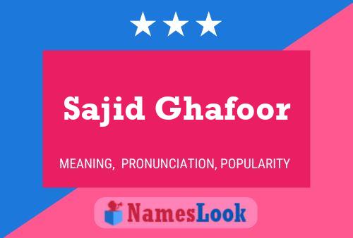 Sajid Ghafoor Name Poster