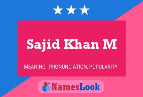 Sajid Khan M Name Poster