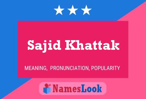 Sajid Khattak Name Poster