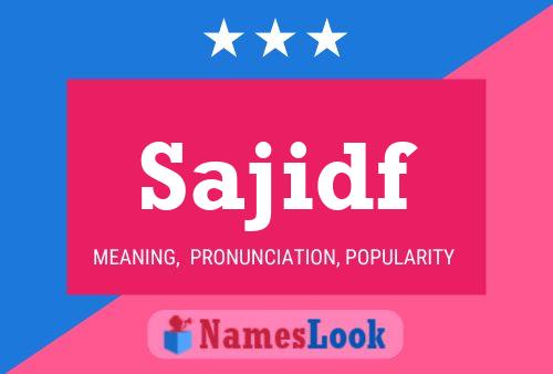 Sajidf Name Poster