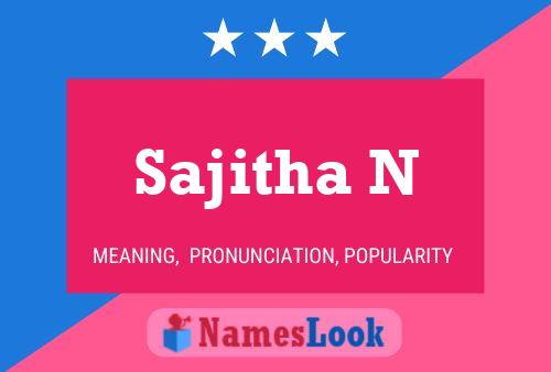 Sajitha N Name Poster