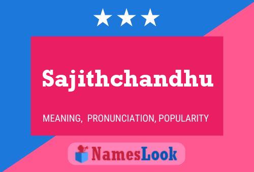 Sajithchandhu Name Poster