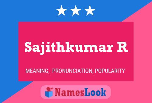 Sajithkumar R Name Poster