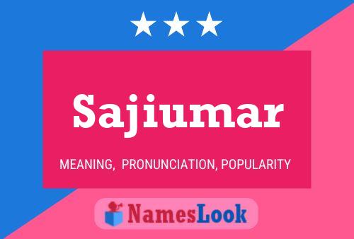 Sajiumar Name Poster